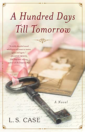 A Hundred Days Till Tomorrow: A Novel von SparkPress